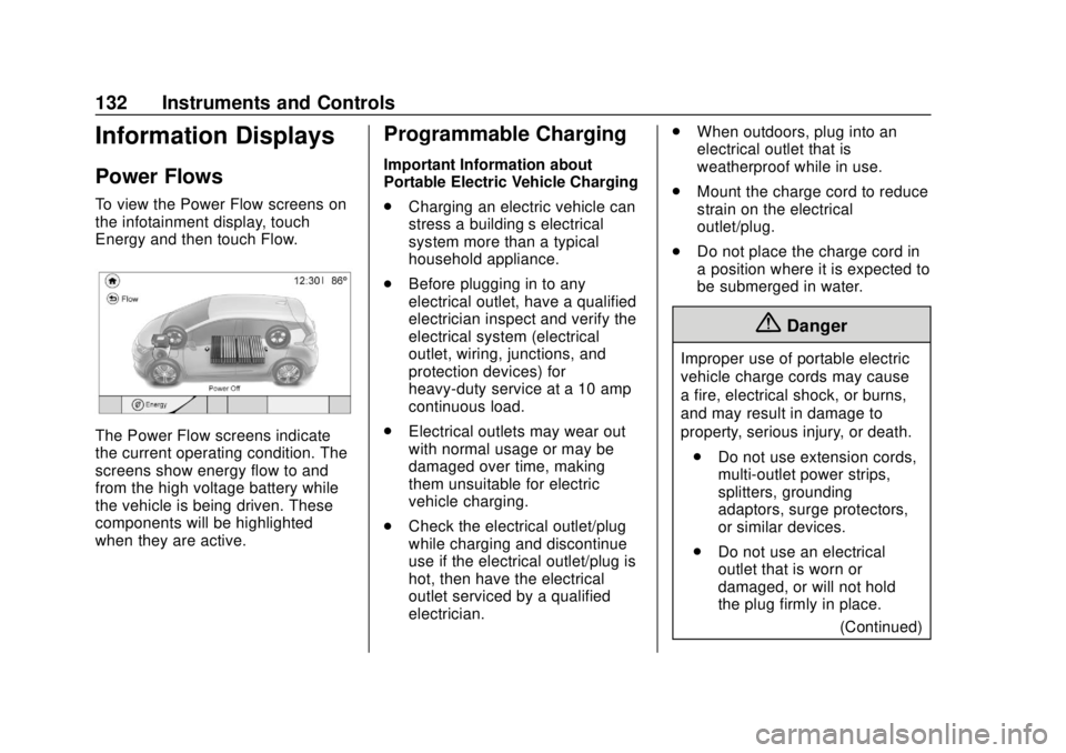 CHEVROLET BOLT EV 2019  Owners Manual Chevrolet BOLT EV Owner Manual (GMNA-Localizing-U.S./Canada/Mexico-
12163003) - 2019 - crc - 5/18/18
132 Instruments and Controls
Information Displays
Power Flows
To view the Power Flow screens on
the