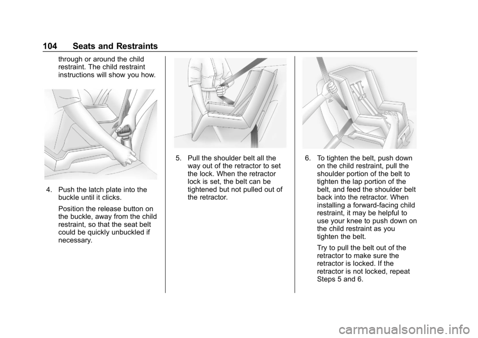 CHEVROLET CAMARO 2019 Owners Manual Chevrolet Camaro Owner Manual (GMNA-Localizing-U.S./Canada/Mexico-
12461811) - 2019 - crc - 11/5/18
104 Seats and Restraints
through or around the child
restraint. The child restraint
instructions wil CHEVROLET CAMARO 2019 Owners Manual Chevrolet Camaro Owner Manual (GMNA-Localizing-U.S./Canada/Mexico-
12461811) - 2019 - crc - 11/5/18
104 Seats and Restraints
through or around the child
restraint. The child restraint
instructions wil