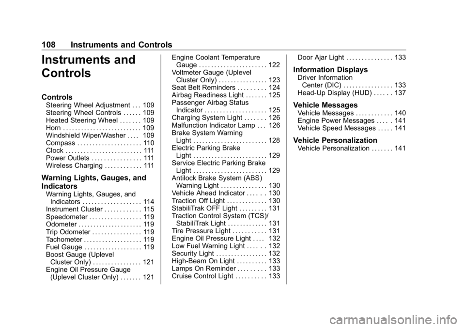 CHEVROLET CAMARO 2019  Owners Manual Chevrolet Camaro Owner Manual (GMNA-Localizing-U.S./Canada/Mexico-
12461811) - 2019 - crc - 11/5/18
108 Instruments and Controls
Instruments and
Controls
Controls
Steering Wheel Adjustment . . . 109
S