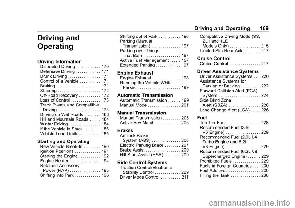 CHEVROLET CAMARO 2019  Owners Manual Chevrolet Camaro Owner Manual (GMNA-Localizing-U.S./Canada/Mexico-
12461811) - 2019 - crc - 11/5/18
Driving and Operating 169
Driving and
Operating
Driving Information
Distracted Driving . . . . . . .