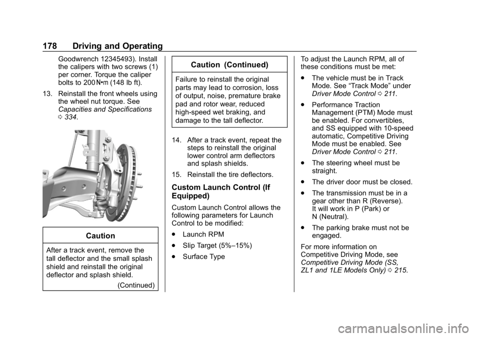 CHEVROLET CAMARO 2019 Owners Manual Chevrolet Camaro Owner Manual (GMNA-Localizing-U.S./Canada/Mexico-
12461811) - 2019 - crc - 11/5/18
178 Driving and Operating
Goodwrench 12345493). Install
the calipers with two screws (1)
per corner. CHEVROLET CAMARO 2019 Owners Manual Chevrolet Camaro Owner Manual (GMNA-Localizing-U.S./Canada/Mexico-
12461811) - 2019 - crc - 11/5/18
178 Driving and Operating
Goodwrench 12345493). Install
the calipers with two screws (1)
per corner.