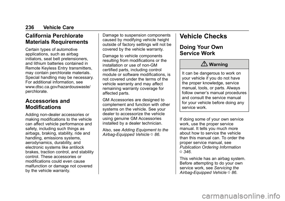 CHEVROLET CAMARO 2019  Owners Manual Chevrolet Camaro Owner Manual (GMNA-Localizing-U.S./Canada/Mexico-
12461811) - 2019 - crc - 11/5/18
236 Vehicle Care
California Perchlorate
Materials Requirements
Certain types of automotive
applicati