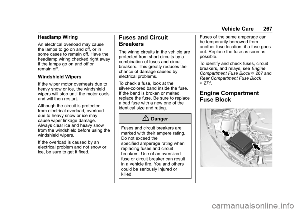 CHEVROLET CAMARO 2019  Owners Manual Chevrolet Camaro Owner Manual (GMNA-Localizing-U.S./Canada/Mexico-
12461811) - 2019 - crc - 11/5/18
Vehicle Care 267
Headlamp Wiring
An electrical overload may cause
the lamps to go on and off, or in
