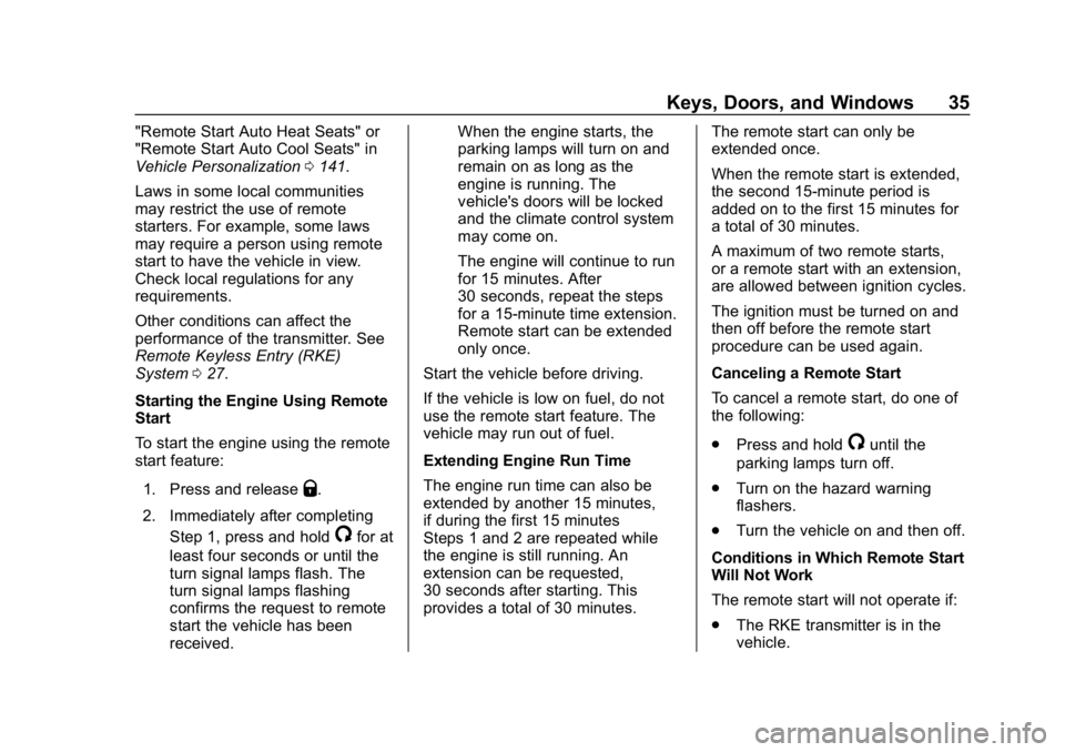 CHEVROLET CAMARO 2019 Owners Guide Chevrolet Camaro Owner Manual (GMNA-Localizing-U.S./Canada/Mexico-
12461811) - 2019 - crc - 11/5/18
Keys, Doors, and Windows 35
"Remote Start Auto Heat Seats" or
"Remote Start Auto Cool Se CHEVROLET CAMARO 2019 Owners Guide Chevrolet Camaro Owner Manual (GMNA-Localizing-U.S./Canada/Mexico-
12461811) - 2019 - crc - 11/5/18
Keys, Doors, and Windows 35
"Remote Start Auto Heat Seats" or
"Remote Start Auto Cool Se