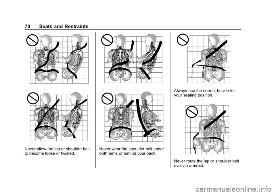 CHEVROLET CAMARO 2019  Owners Manual Chevrolet Camaro Owner Manual (GMNA-Localizing-U.S./Canada/Mexico-
12461811) - 2019 - crc - 11/5/18
70 Seats and Restraints
Never allow the lap or shoulder belt
to become loose or twisted.Never wear t