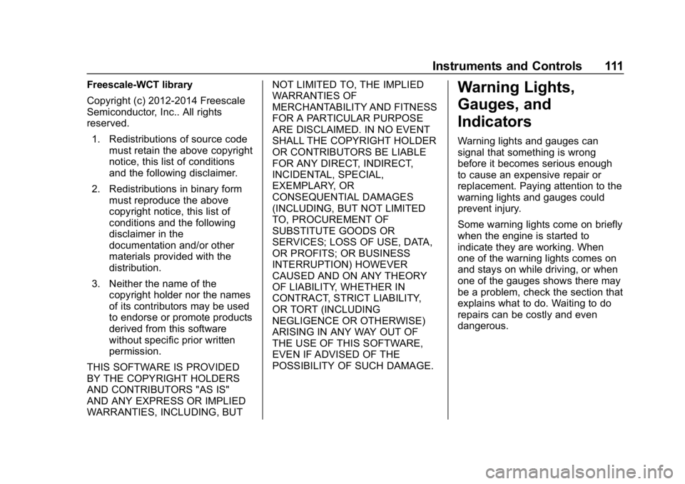 CHEVROLET COLORADO 2019  Owners Manual Chevrolet Colorado Owner Manual (GMNA-Localizing-U.S./Canada/Mexico-
12460274) - 2019 - CRC - 10/1/18
Instruments and Controls 111
Freescale-WCT library
Copyright (c) 2012-2014 Freescale
Semiconductor