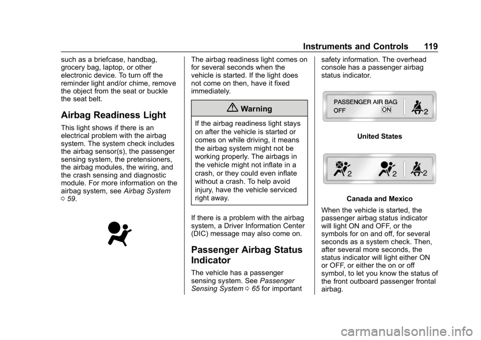 CHEVROLET COLORADO 2019  Owners Manual Chevrolet Colorado Owner Manual (GMNA-Localizing-U.S./Canada/Mexico-
12460274) - 2019 - CRC - 10/1/18
Instruments and Controls 119
such as a briefcase, handbag,
grocery bag, laptop, or other
electroni