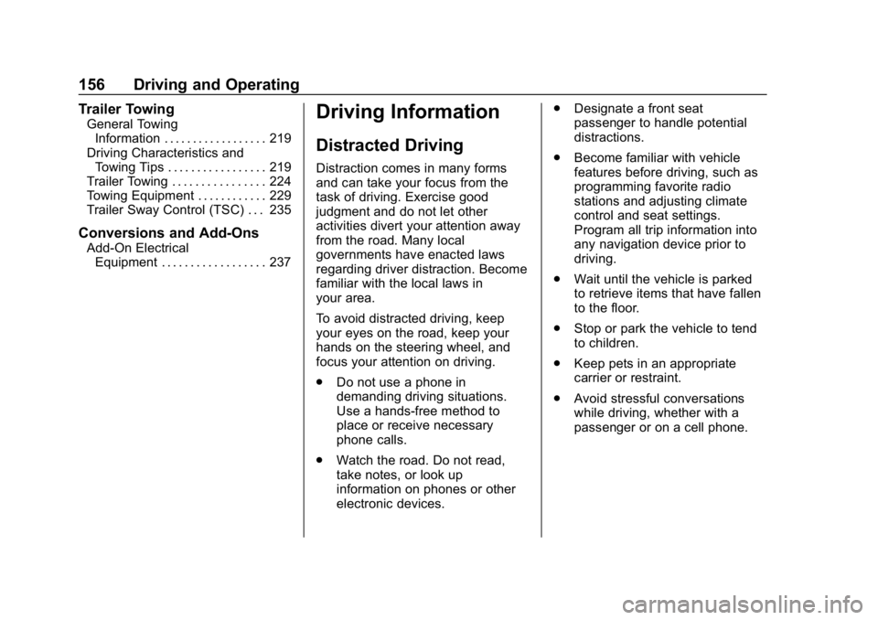 CHEVROLET COLORADO 2019 Owners Manual Chevrolet Colorado Owner Manual (GMNA-Localizing-U.S./Canada/Mexico-
12460274) - 2019 - CRC - 10/1/18
156 Driving and Operating
Trailer Towing
General TowingInformation . . . . . . . . . . . . . . . . CHEVROLET COLORADO 2019 Owners Manual Chevrolet Colorado Owner Manual (GMNA-Localizing-U.S./Canada/Mexico-
12460274) - 2019 - CRC - 10/1/18
156 Driving and Operating
Trailer Towing
General TowingInformation . . . . . . . . . . . . . . . .