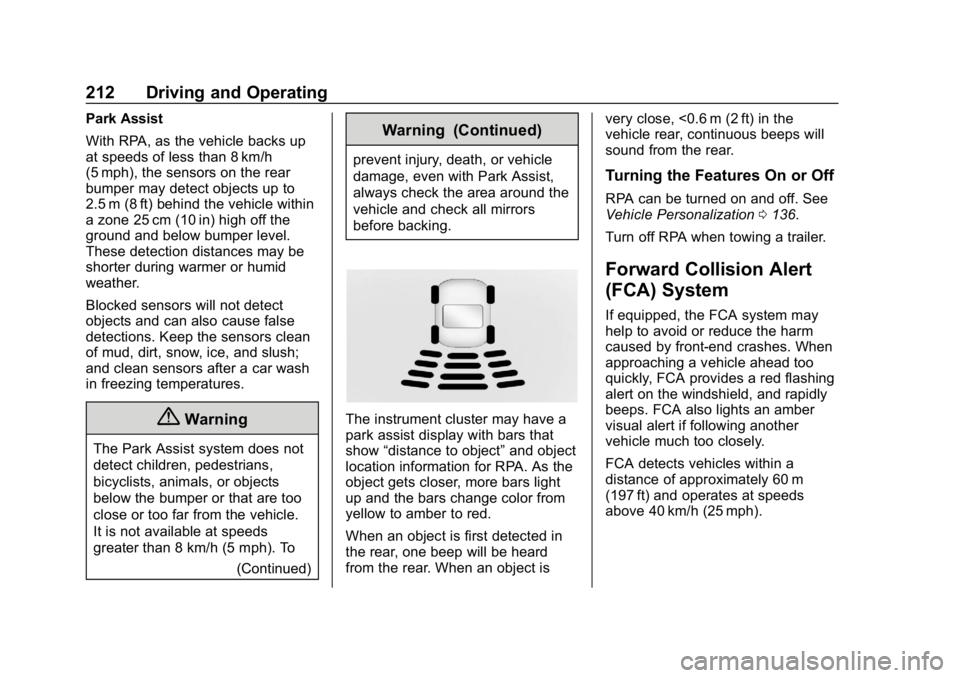 CHEVROLET COLORADO 2019  Owners Manual Chevrolet Colorado Owner Manual (GMNA-Localizing-U.S./Canada/Mexico-
12460274) - 2019 - CRC - 10/1/18
212 Driving and Operating
Park Assist
With RPA, as the vehicle backs up
at speeds of less than 8 k