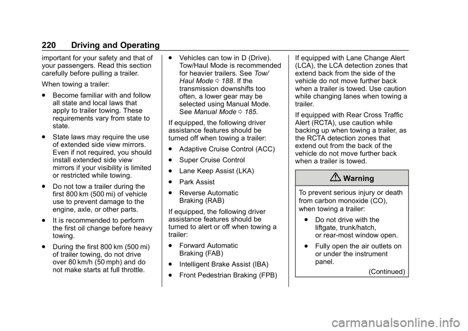 CHEVROLET COLORADO 2019  Owners Manual Chevrolet Colorado Owner Manual (GMNA-Localizing-U.S./Canada/Mexico-
12460274) - 2019 - CRC - 10/1/18
220 Driving and Operating
important for your safety and that of
your passengers. Read this section