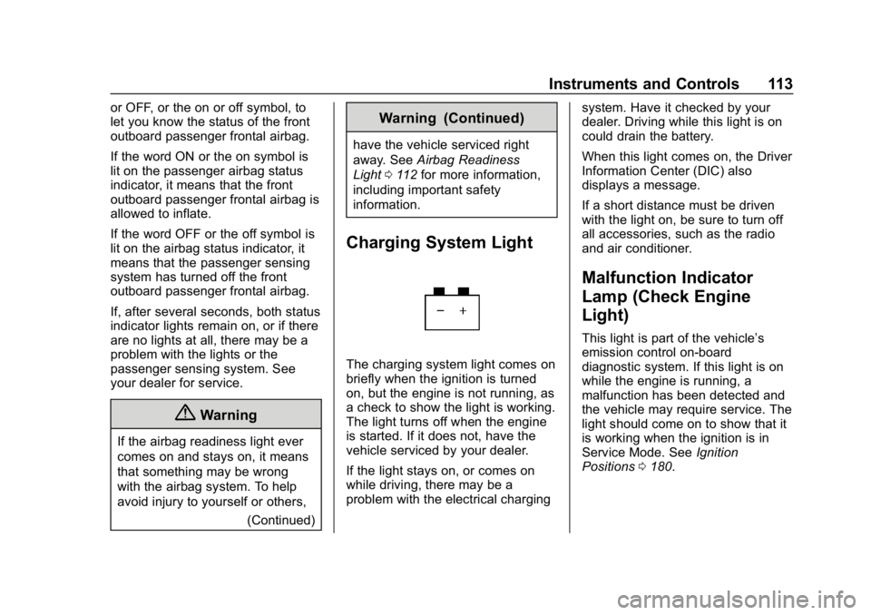 CHEVROLET CORVETTE 2019  Owners Manual Chevrolet Corvette Owner Manual (GMNA-Localizing-U.S./Canada/Mexico-
12032182) - 2019 - crc - 5/8/18
Instruments and Controls 113
or OFF, or the on or off symbol, to
let you know the status of the fro