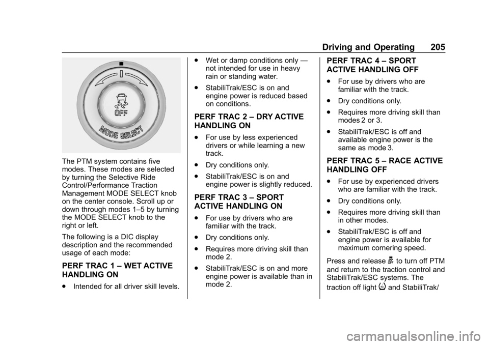 CHEVROLET CORVETTE 2019  Owners Manual Chevrolet Corvette Owner Manual (GMNA-Localizing-U.S./Canada/Mexico-
12032182) - 2019 - crc - 5/8/18
Driving and Operating 205
The PTM system contains five
modes. These modes are selected
by turning t