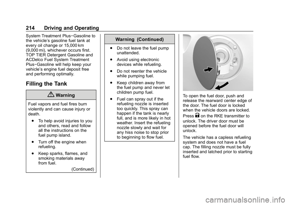 CHEVROLET CORVETTE 2019  Owners Manual Chevrolet Corvette Owner Manual (GMNA-Localizing-U.S./Canada/Mexico-
12032182) - 2019 - crc - 5/8/18
214 Driving and Operating
System Treatment Plus−Gasoline to
the vehicle’s gasoline fuel tank at