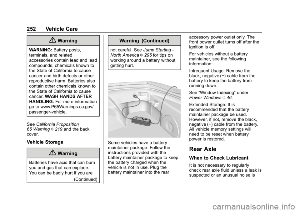 CHEVROLET CORVETTE 2019  Owners Manual Chevrolet Corvette Owner Manual (GMNA-Localizing-U.S./Canada/Mexico-
12032182) - 2019 - crc - 5/8/18
252 Vehicle Care
{Warning
WARNING:Battery posts,
terminals, and related
accessories contain lead an