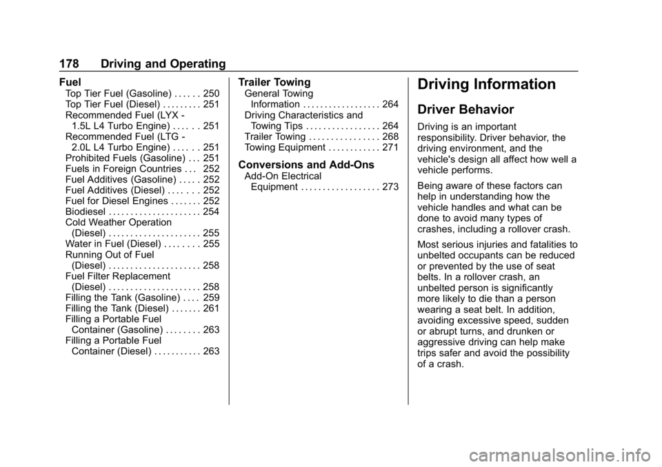 CHEVROLET EQUINOX 2019  Owners Manual Chevrolet Equinox Owner Manual (GMNA-Localizing-U.S./Canada/Mexico-
12145779) - 2019 - CRC - 7/30/18
178 Driving and Operating
Fuel
Top Tier Fuel (Gasoline) . . . . . . 250
Top Tier Fuel (Diesel) . . 