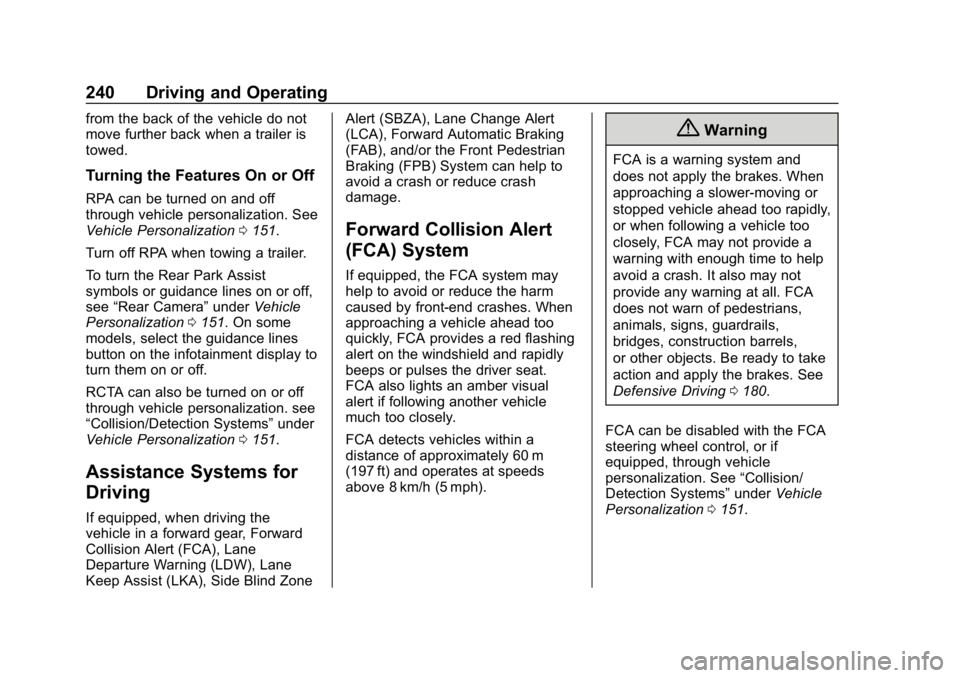 CHEVROLET EQUINOX 2019  Owners Manual Chevrolet Equinox Owner Manual (GMNA-Localizing-U.S./Canada/Mexico-
12145779) - 2019 - CRC - 7/30/18
240 Driving and Operating
from the back of the vehicle do not
move further back when a trailer is
t