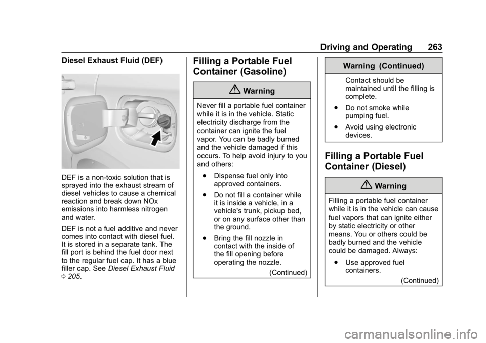 CHEVROLET EQUINOX 2019  Owners Manual Chevrolet Equinox Owner Manual (GMNA-Localizing-U.S./Canada/Mexico-
12145779) - 2019 - CRC - 7/30/18
Driving and Operating 263
Diesel Exhaust Fluid (DEF)
DEF is a non-toxic solution that is
sprayed in