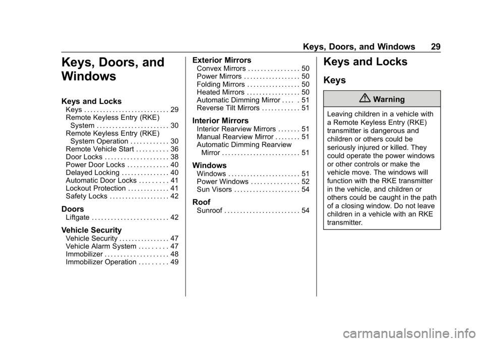 CHEVROLET EQUINOX 2019  Owners Manual Chevrolet Equinox Owner Manual (GMNA-Localizing-U.S./Canada/Mexico-
12145779) - 2019 - CRC - 7/30/18
Keys, Doors, and Windows 29
Keys, Doors, and
Windows
Keys and Locks
Keys . . . . . . . . . . . . . 