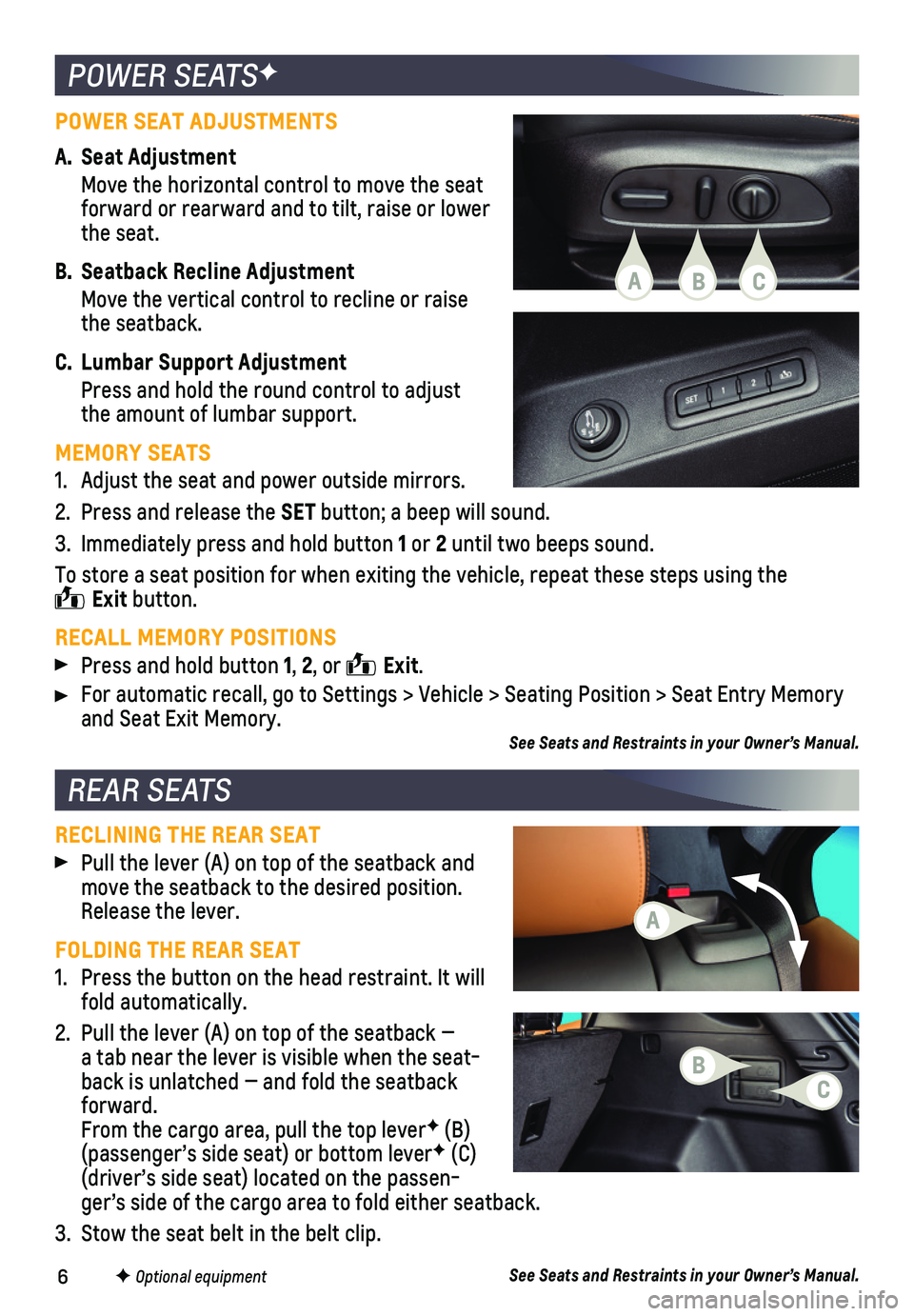 CHEVROLET EQUINOX 2019  Get To Know Guide 6F Optional equipment
POWER SEAT ADJUSTMENTS
A. Seat Adjustment
 Move the horizontal control to move the seat forward or rearward and to tilt, raise or lower the seat.
B. Seatback Recline Adjustment
 