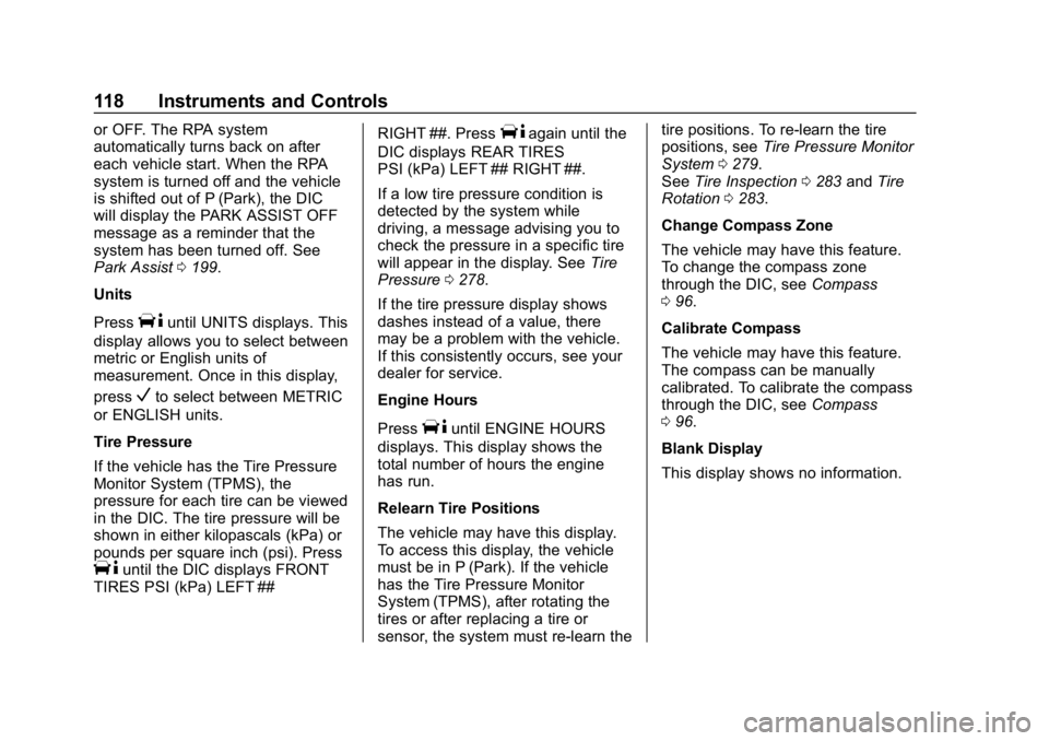 CHEVROLET EXPRESS 2019 Owners Manual Chevrolet Express Owner Manual (GMNA-Localizing-U.S./Canada/Mexico-
12146162) - 2019 - crc - 11/26/18
118 Instruments and Controls
or OFF. The RPA system
automatically turns back on after
each vehicle CHEVROLET EXPRESS 2019 Owners Manual Chevrolet Express Owner Manual (GMNA-Localizing-U.S./Canada/Mexico-
12146162) - 2019 - crc - 11/26/18
118 Instruments and Controls
or OFF. The RPA system
automatically turns back on after
each vehicle