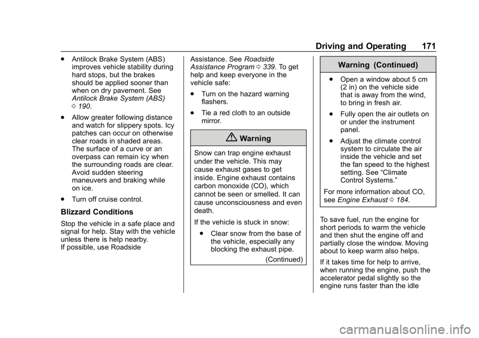 CHEVROLET EXPRESS 2019 Owners Manual Chevrolet Express Owner Manual (GMNA-Localizing-U.S./Canada/Mexico-
12146162) - 2019 - crc - 11/26/18
Driving and Operating 171
.Antilock Brake System (ABS)
improves vehicle stability during
hard stop CHEVROLET EXPRESS 2019 Owners Manual Chevrolet Express Owner Manual (GMNA-Localizing-U.S./Canada/Mexico-
12146162) - 2019 - crc - 11/26/18
Driving and Operating 171
.Antilock Brake System (ABS)
improves vehicle stability during
hard stop