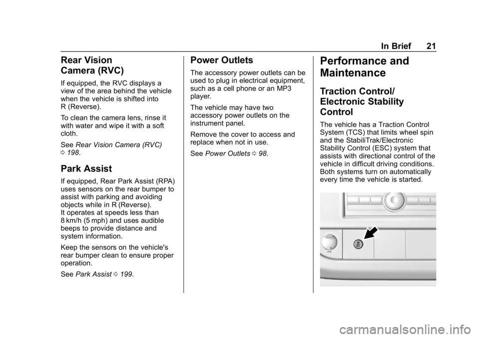 CHEVROLET EXPRESS 2019  Owners Manual Chevrolet Express Owner Manual (GMNA-Localizing-U.S./Canada/Mexico-
12146162) - 2019 - crc - 11/26/18
In Brief 21
Rear Vision
Camera (RVC)
If equipped, the RVC displays a
view of the area behind the v