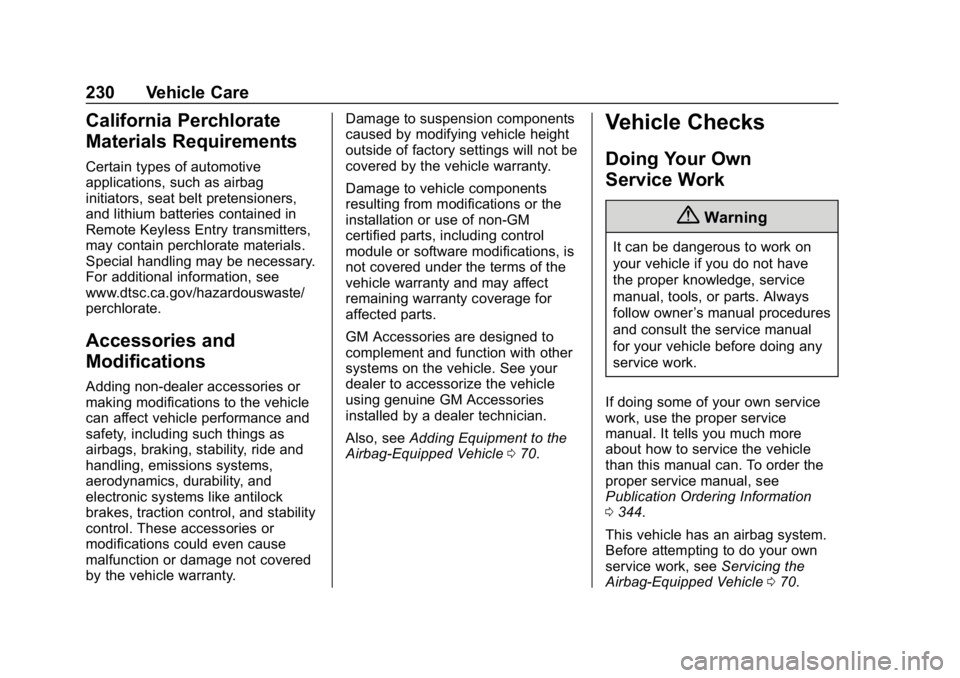 CHEVROLET EXPRESS 2019 Owners Manual Chevrolet Express Owner Manual (GMNA-Localizing-U.S./Canada/Mexico-
12146162) - 2019 - crc - 11/26/18
230 Vehicle Care
California Perchlorate
Materials Requirements
Certain types of automotive
applica CHEVROLET EXPRESS 2019 Owners Manual Chevrolet Express Owner Manual (GMNA-Localizing-U.S./Canada/Mexico-
12146162) - 2019 - crc - 11/26/18
230 Vehicle Care
California Perchlorate
Materials Requirements
Certain types of automotive
applica