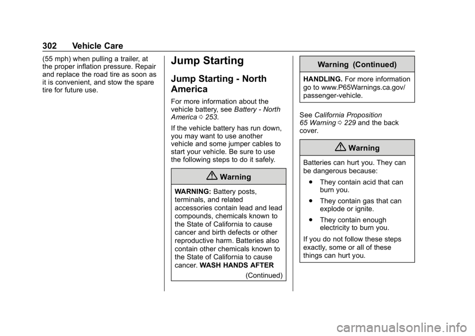 CHEVROLET EXPRESS 2019 Owners Manual Chevrolet Express Owner Manual (GMNA-Localizing-U.S./Canada/Mexico-
12146162) - 2019 - crc - 11/26/18
302 Vehicle Care
(55 mph) when pulling a trailer, at
the proper inflation pressure. Repair
and rep CHEVROLET EXPRESS 2019 Owners Manual Chevrolet Express Owner Manual (GMNA-Localizing-U.S./Canada/Mexico-
12146162) - 2019 - crc - 11/26/18
302 Vehicle Care
(55 mph) when pulling a trailer, at
the proper inflation pressure. Repair
and rep