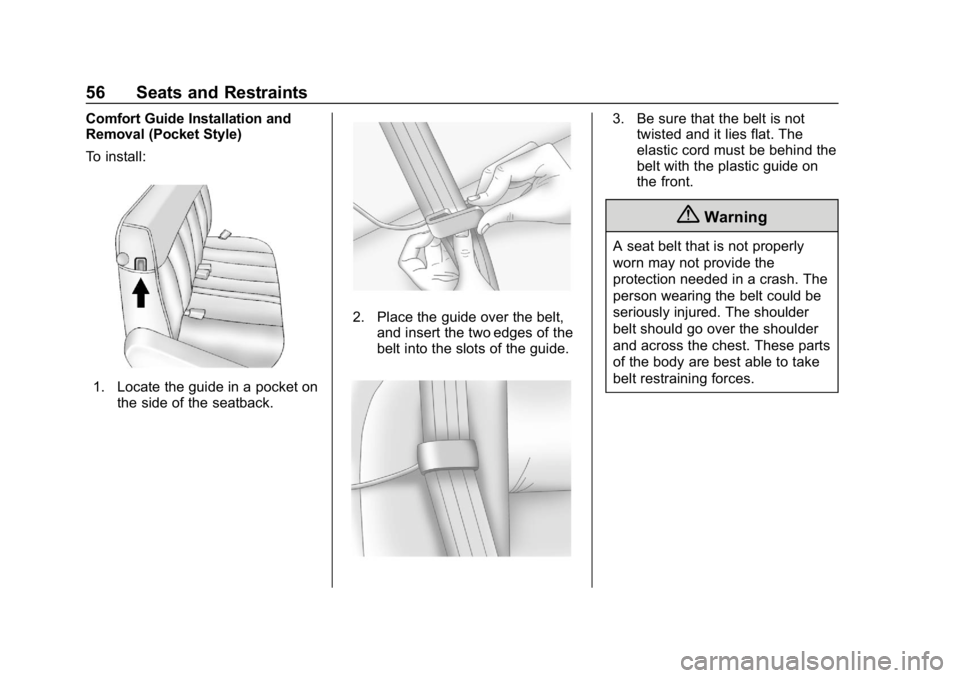 CHEVROLET EXPRESS 2019 Workshop Manual Chevrolet Express Owner Manual (GMNA-Localizing-U.S./Canada/Mexico-
12146162) - 2019 - crc - 11/26/18
56 Seats and Restraints
Comfort Guide Installation and
Removal (Pocket Style)
To install:
1. Locat CHEVROLET EXPRESS 2019 Workshop Manual Chevrolet Express Owner Manual (GMNA-Localizing-U.S./Canada/Mexico-
12146162) - 2019 - crc - 11/26/18
56 Seats and Restraints
Comfort Guide Installation and
Removal (Pocket Style)
To install:
1. Locat