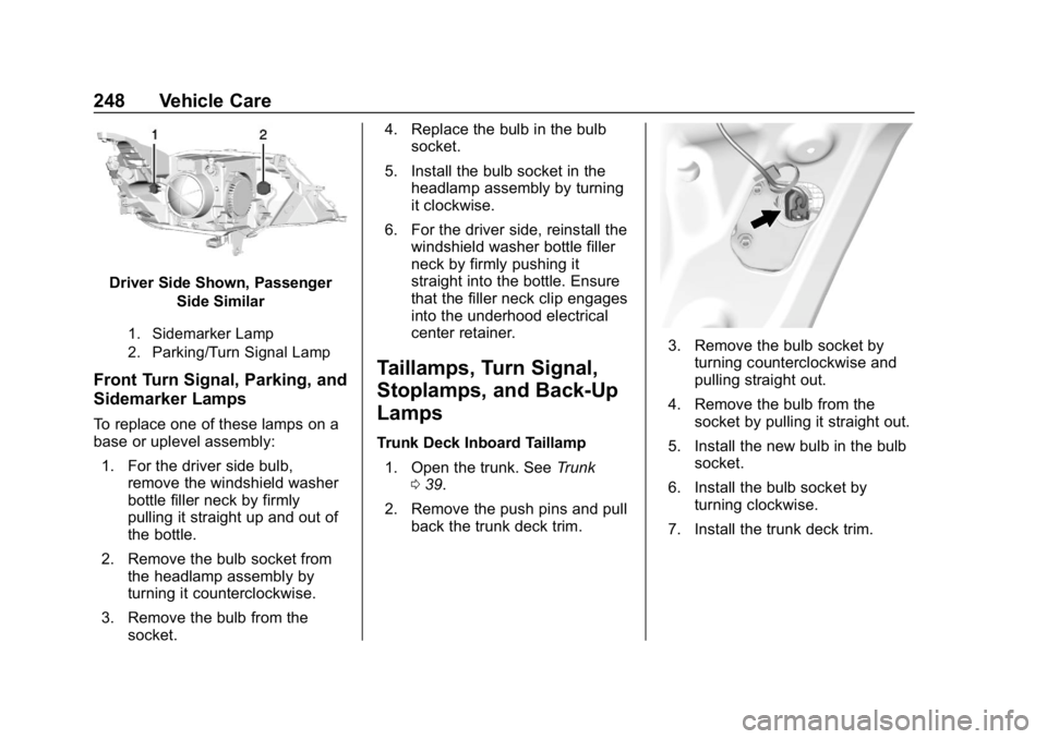 CHEVROLET IMPALA 2019  Owners Manual Chevrolet Impala Owner Manual (GMNA-Localizing-U.S./Canada-12146115) -
2019 - crc - 8/27/18
248 Vehicle Care
Driver Side Shown, PassengerSide Similar
1. Sidemarker Lamp
2. Parking/Turn Signal Lamp
Fro