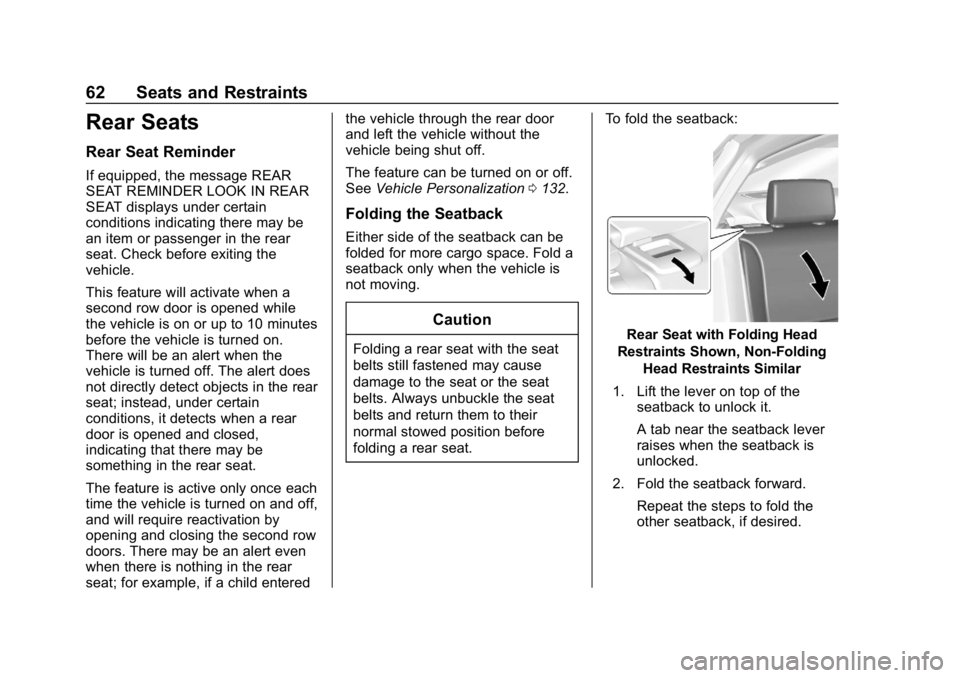 CHEVROLET IMPALA 2019  Owners Manual Chevrolet Impala Owner Manual (GMNA-Localizing-U.S./Canada-12146115) -
2019 - crc - 8/27/18
62 Seats and Restraints
Rear Seats
Rear Seat Reminder
If equipped, the message REAR
SEAT REMINDER LOOK IN RE