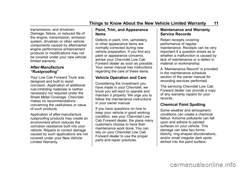 CHEVROLET LOW CAB FORWARD 2019  Limited Warranty manual Chevrolet Low Cab Forward Limited Warranty and Owner Assistance
Information (GMNA-Localizing-U.S.-12404512) - 2019 - crc - 2/7/18
Things to Know About the New Vehicle Limited Warranty 11
transmission,