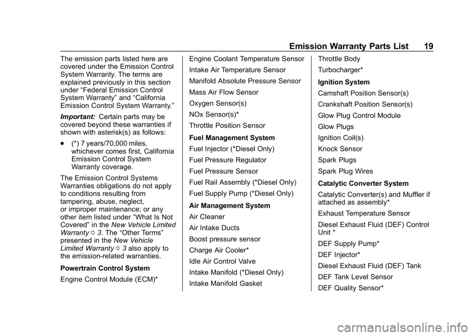 CHEVROLET LOW CAB FORWARD 2019  Limited Warranty manual Chevrolet Low Cab Forward Limited Warranty and Owner Assistance
Information (GMNA-Localizing-U.S.-12404512) - 2019 - crc - 2/7/18
Emission Warranty Parts List 19
The emission parts listed here are
cov
