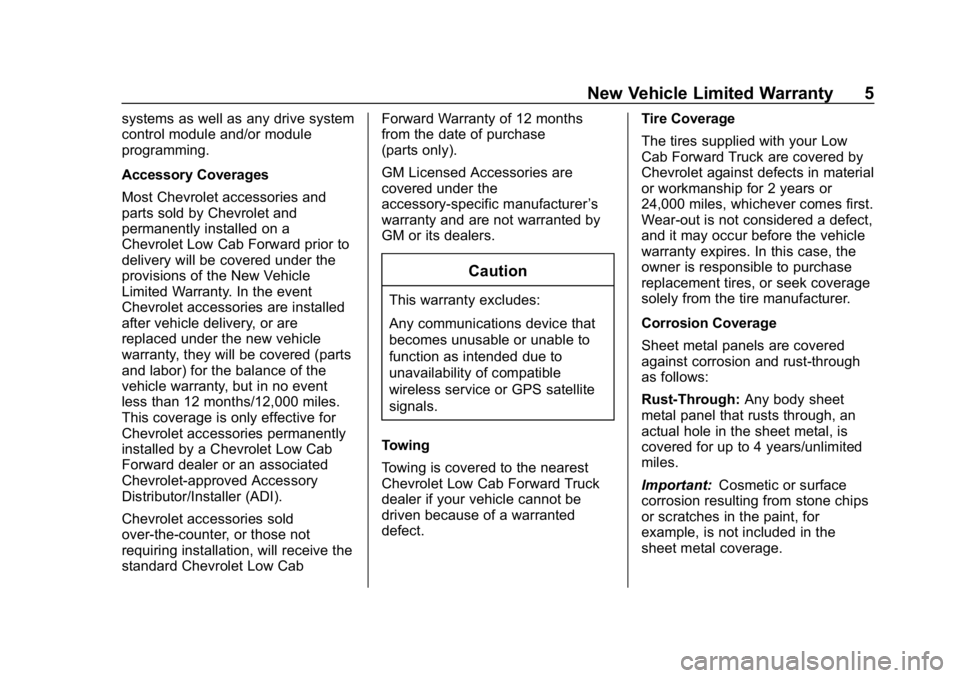 CHEVROLET LOW CAB FORWARD 2019  Limited Warranty manual Chevrolet Low Cab Forward Limited Warranty and Owner Assistance
Information (GMNA-Localizing-U.S.-12404512) - 2019 - crc - 2/7/18
New Vehicle Limited Warranty 5
systems as well as any drive system
con