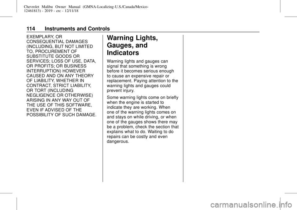 CHEVROLET MALIBU 2019 Owners Manual Chevrolet Malibu Owner Manual (GMNA-Localizing-U.S./Canada/Mexico-
12461813) - 2019 - crc - 12/11/18
114 Instruments and Controls
EXEMPLARY, OR
CONSEQUENTIAL DAMAGES
(INCLUDING, BUT NOT LIMITED
TO, PR CHEVROLET MALIBU 2019 Owners Manual Chevrolet Malibu Owner Manual (GMNA-Localizing-U.S./Canada/Mexico-
12461813) - 2019 - crc - 12/11/18
114 Instruments and Controls
EXEMPLARY, OR
CONSEQUENTIAL DAMAGES
(INCLUDING, BUT NOT LIMITED
TO, PR