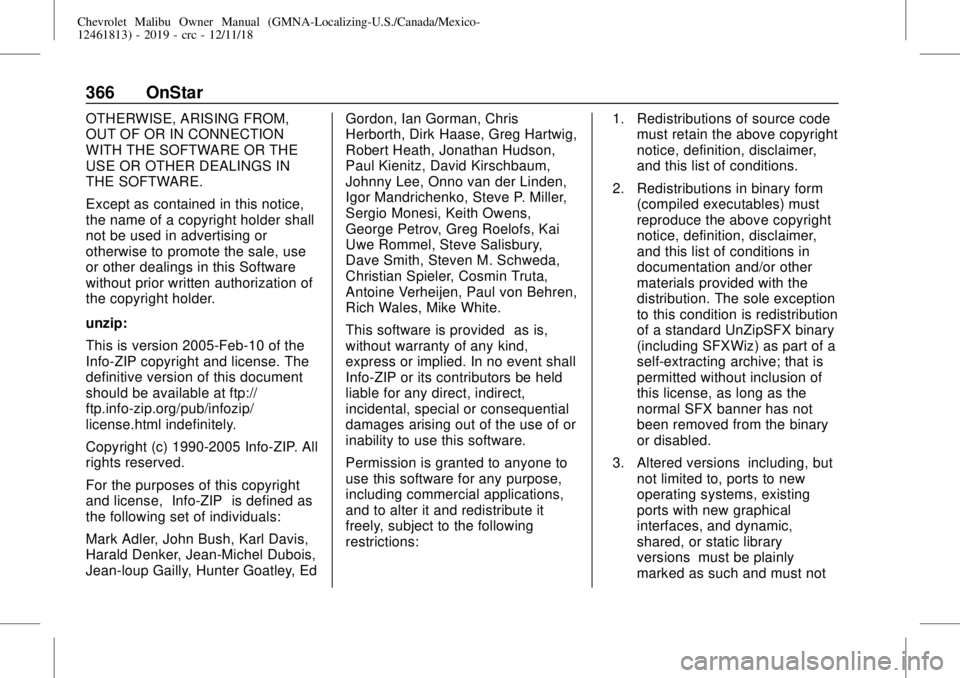 CHEVROLET MALIBU 2019 Owners Manual Chevrolet Malibu Owner Manual (GMNA-Localizing-U.S./Canada/Mexico-
12461813) - 2019 - crc - 12/11/18
366 OnStar
OTHERWISE, ARISING FROM,
OUT OF OR IN CONNECTION
WITH THE SOFTWARE OR THE
USE OR OTHER D CHEVROLET MALIBU 2019 Owners Manual Chevrolet Malibu Owner Manual (GMNA-Localizing-U.S./Canada/Mexico-
12461813) - 2019 - crc - 12/11/18
366 OnStar
OTHERWISE, ARISING FROM,
OUT OF OR IN CONNECTION
WITH THE SOFTWARE OR THE
USE OR OTHER D