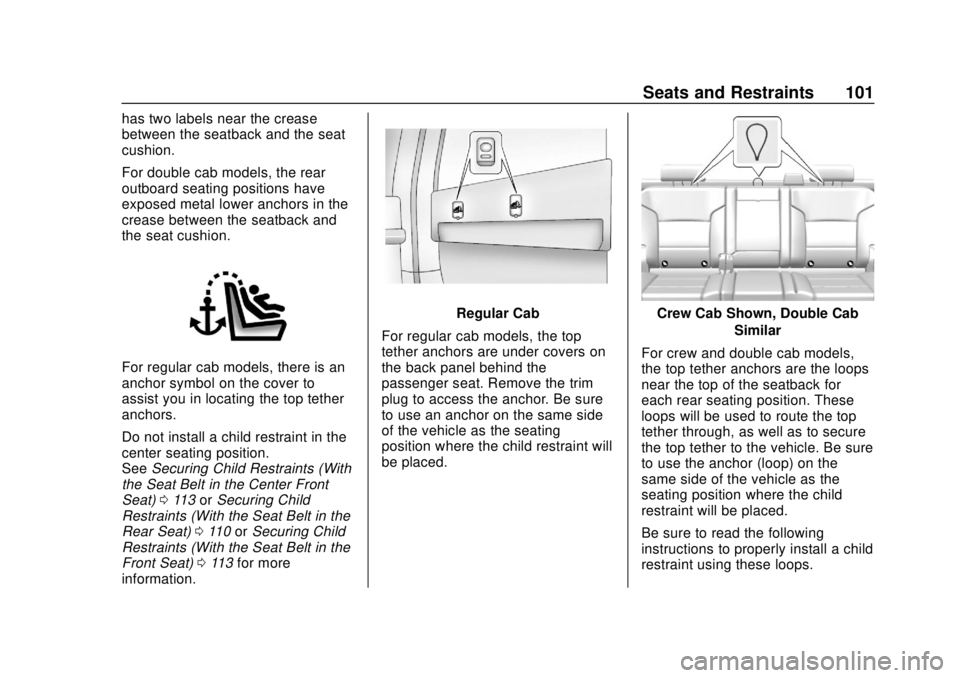 CHEVROLET SILVERADO 1500 LD 2019  Owners Manual Chevrolet Silverado LD 1500 and Silverado 2500/3500 Owner Manual (GMNA-
Localizing-U.S./Canada-12162993) - 2019 - crc - 7/30/18
Seats and Restraints 101
has two labels near the crease
between the seat