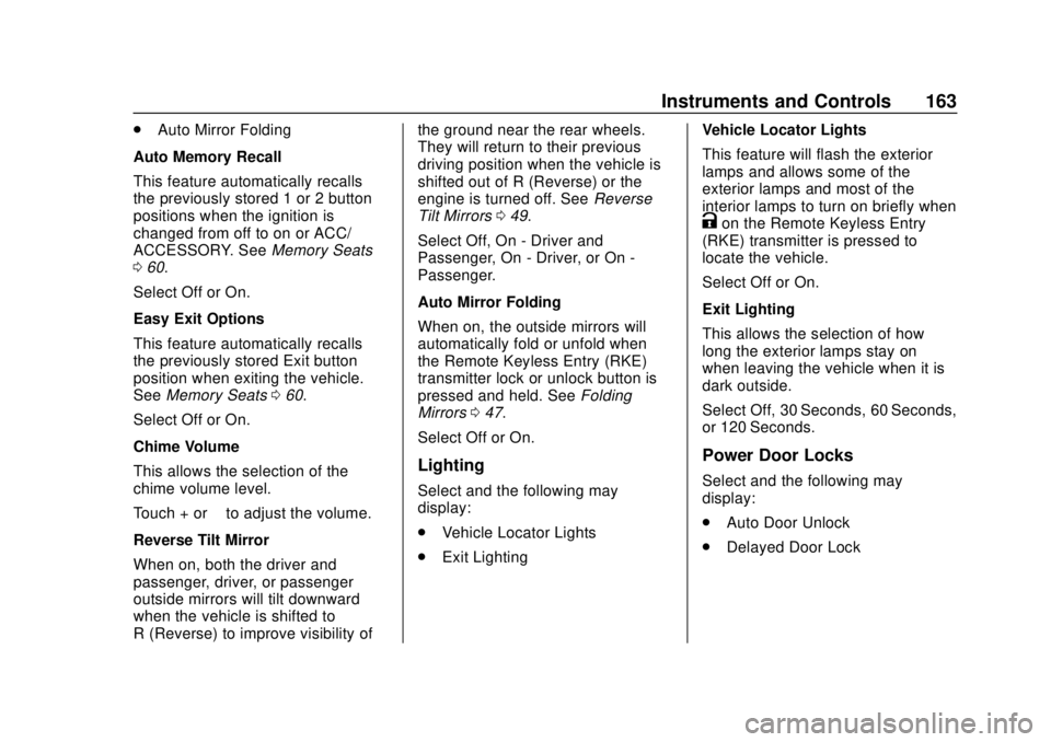 CHEVROLET SILVERADO 1500 LD 2019 Owners Manual Chevrolet Silverado LD 1500 and Silverado 2500/3500 Owner Manual (GMNA-
Localizing-U.S./Canada-12162993) - 2019 - crc - 7/30/18
Instruments and Controls 163
.Auto Mirror Folding
Auto Memory Recall
Thi CHEVROLET SILVERADO 1500 LD 2019 Owners Manual Chevrolet Silverado LD 1500 and Silverado 2500/3500 Owner Manual (GMNA-
Localizing-U.S./Canada-12162993) - 2019 - crc - 7/30/18
Instruments and Controls 163
.Auto Mirror Folding
Auto Memory Recall
Thi