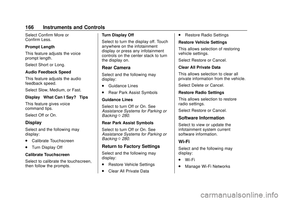 CHEVROLET SILVERADO 1500 LD 2019 Owners Manual Chevrolet Silverado LD 1500 and Silverado 2500/3500 Owner Manual (GMNA-
Localizing-U.S./Canada-12162993) - 2019 - crc - 7/30/18
166 Instruments and Controls
Select Confirm More or
Confirm Less.
Prompt CHEVROLET SILVERADO 1500 LD 2019 Owners Manual Chevrolet Silverado LD 1500 and Silverado 2500/3500 Owner Manual (GMNA-
Localizing-U.S./Canada-12162993) - 2019 - crc - 7/30/18
166 Instruments and Controls
Select Confirm More or
Confirm Less.
Prompt