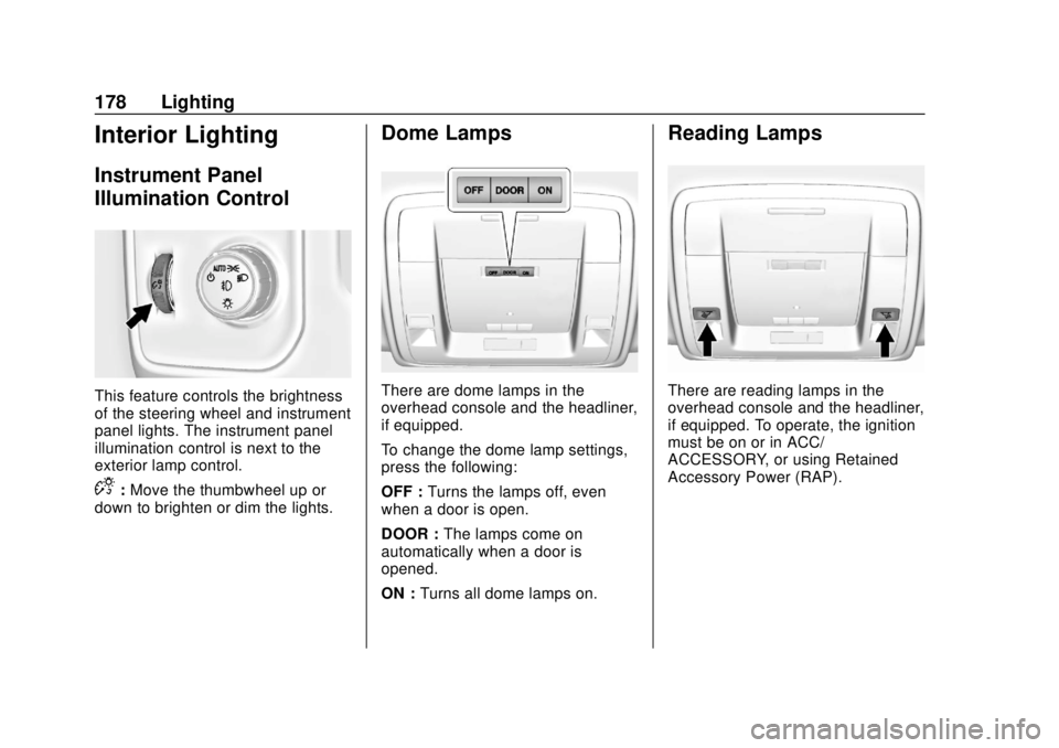 CHEVROLET SILVERADO 1500 LD 2019 Owners Manual Chevrolet Silverado LD 1500 and Silverado 2500/3500 Owner Manual (GMNA-
Localizing-U.S./Canada-12162993) - 2019 - crc - 7/30/18
178 Lighting
Interior Lighting
Instrument Panel
Illumination Control
Thi CHEVROLET SILVERADO 1500 LD 2019 Owners Manual Chevrolet Silverado LD 1500 and Silverado 2500/3500 Owner Manual (GMNA-
Localizing-U.S./Canada-12162993) - 2019 - crc - 7/30/18
178 Lighting
Interior Lighting
Instrument Panel
Illumination Control
Thi