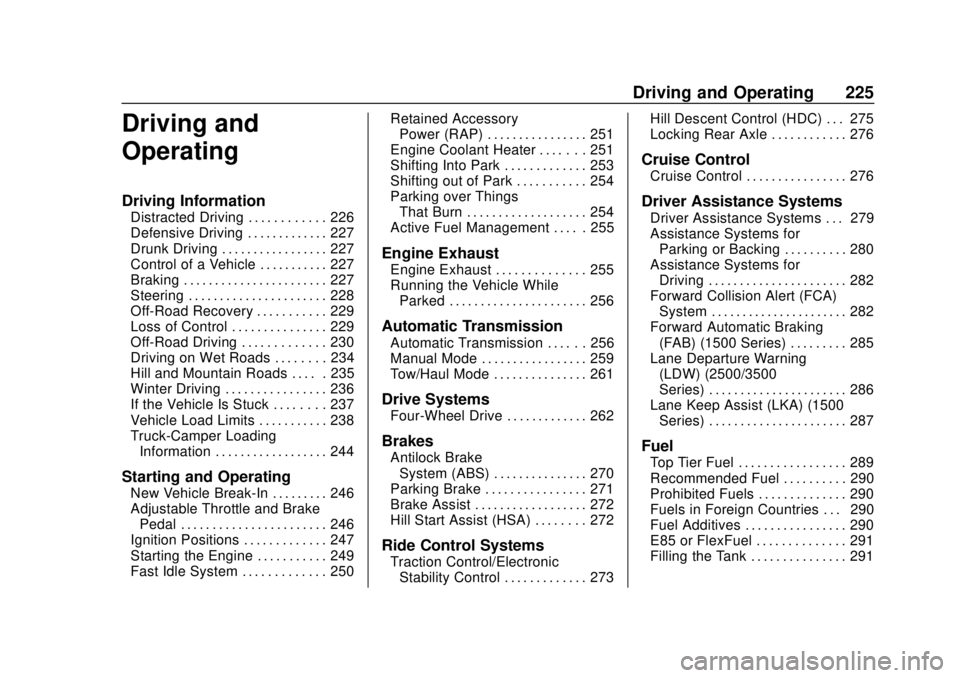 CHEVROLET SILVERADO 1500 LD 2019  Owners Manual Chevrolet Silverado LD 1500 and Silverado 2500/3500 Owner Manual (GMNA-
Localizing-U.S./Canada-12162993) - 2019 - crc - 7/30/18
Driving and Operating 225
Driving and
Operating
Driving Information
Dist