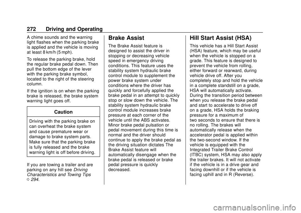 CHEVROLET SILVERADO 1500 LD 2019 Owners Manual Chevrolet Silverado LD 1500 and Silverado 2500/3500 Owner Manual (GMNA-
Localizing-U.S./Canada-12162993) - 2019 - crc - 7/30/18
272 Driving and Operating
A chime sounds and the warning
light flashes w CHEVROLET SILVERADO 1500 LD 2019 Owners Manual Chevrolet Silverado LD 1500 and Silverado 2500/3500 Owner Manual (GMNA-
Localizing-U.S./Canada-12162993) - 2019 - crc - 7/30/18
272 Driving and Operating
A chime sounds and the warning
light flashes w