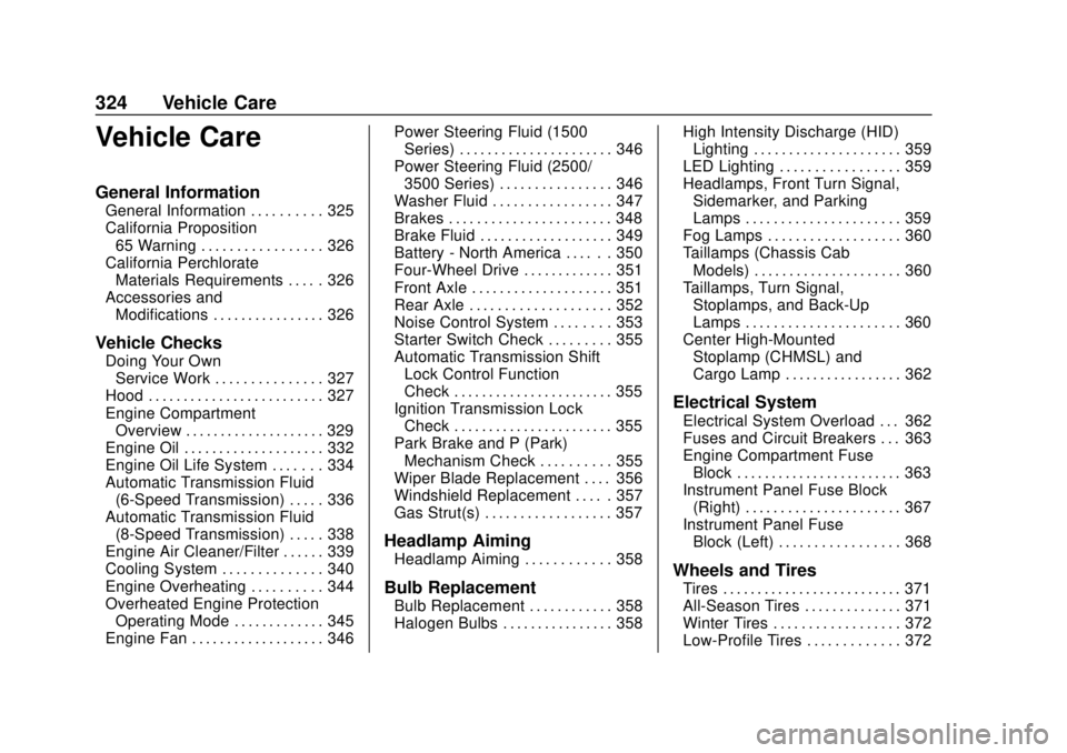CHEVROLET SILVERADO 1500 LD 2019  Owners Manual Chevrolet Silverado LD 1500 and Silverado 2500/3500 Owner Manual (GMNA-
Localizing-U.S./Canada-12162993) - 2019 - crc - 7/30/18
324 Vehicle Care
Vehicle Care
General Information
General Information . 