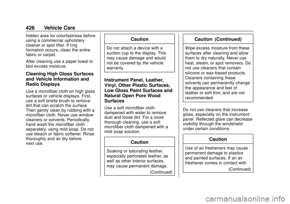 CHEVROLET SILVERADO 1500 LD 2019 Owners Manual Chevrolet Silverado LD 1500 and Silverado 2500/3500 Owner Manual (GMNA-
Localizing-U.S./Canada-12162993) - 2019 - crc - 7/30/18
426 Vehicle Care
hidden area for colorfastness before
using a commercial CHEVROLET SILVERADO 1500 LD 2019 Owners Manual Chevrolet Silverado LD 1500 and Silverado 2500/3500 Owner Manual (GMNA-
Localizing-U.S./Canada-12162993) - 2019 - crc - 7/30/18
426 Vehicle Care
hidden area for colorfastness before
using a commercial