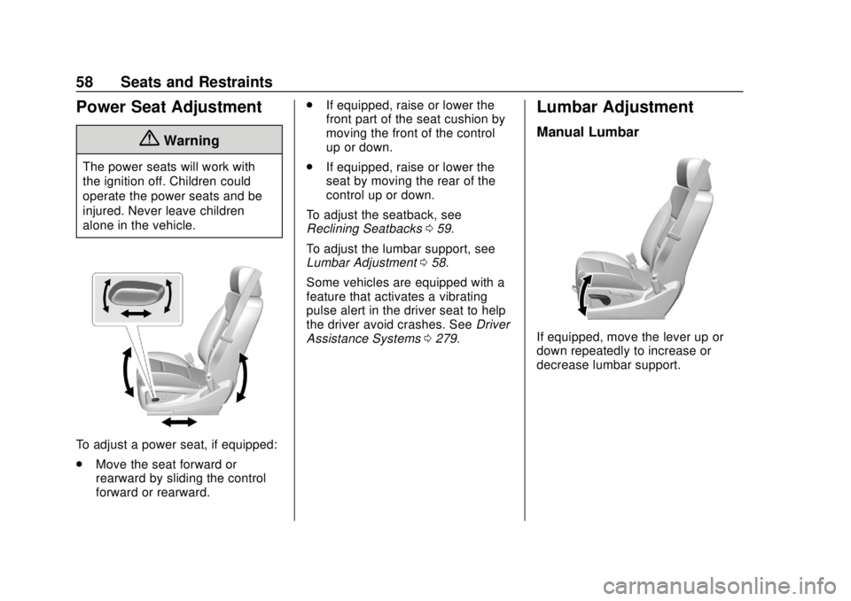 CHEVROLET SILVERADO 1500 LD 2019  Owners Manual Chevrolet Silverado LD 1500 and Silverado 2500/3500 Owner Manual (GMNA-
Localizing-U.S./Canada-12162993) - 2019 - crc - 7/30/18
58 Seats and Restraints
Power Seat Adjustment
{Warning
The power seats w