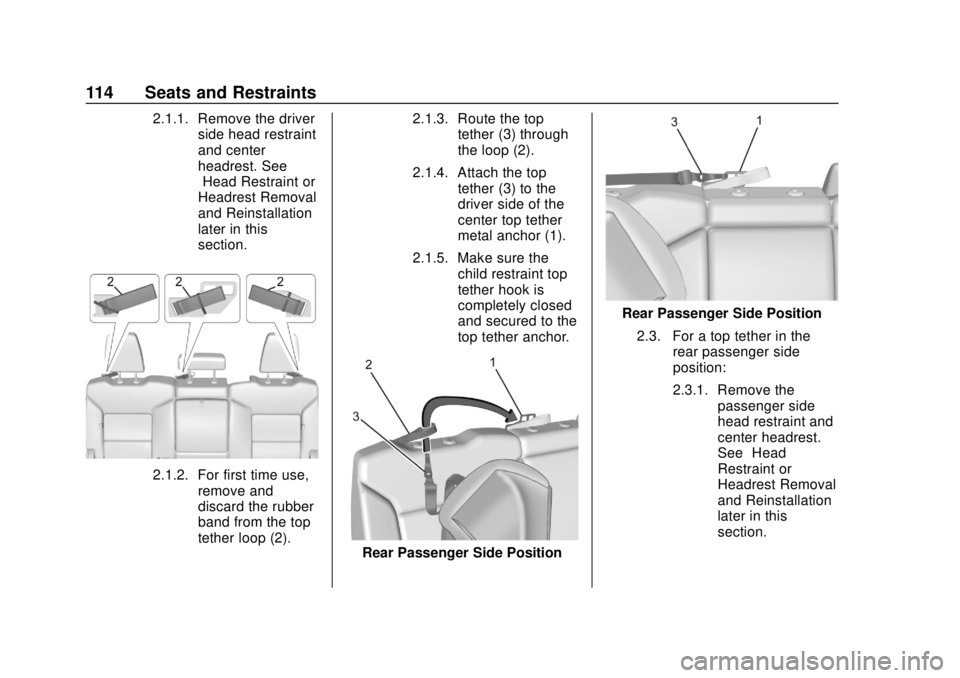 CHEVROLET SILVERADO 2019  Owners Manual Chevrolet Silverado Owner Manual (GMNA-Localizing-U.S./Canada/Mexico-
1500-11698642) - 2019 - CRC - 2/20/19
114 Seats and Restraints
2.1.1. Remove the driverside head restraint
and center
headrest. Se