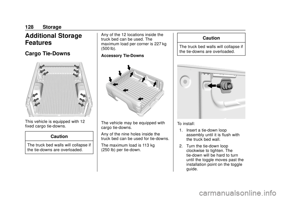 CHEVROLET SILVERADO 2019 Owners Manual Chevrolet Silverado Owner Manual (GMNA-Localizing-U.S./Canada/Mexico-
1500-11698642) - 2019 - CRC - 2/20/19
128 Storage
Additional Storage
Features
Cargo Tie-Downs
This vehicle is equipped with 12
fix CHEVROLET SILVERADO 2019 Owners Manual Chevrolet Silverado Owner Manual (GMNA-Localizing-U.S./Canada/Mexico-
1500-11698642) - 2019 - CRC - 2/20/19
128 Storage
Additional Storage
Features
Cargo Tie-Downs
This vehicle is equipped with 12
fix