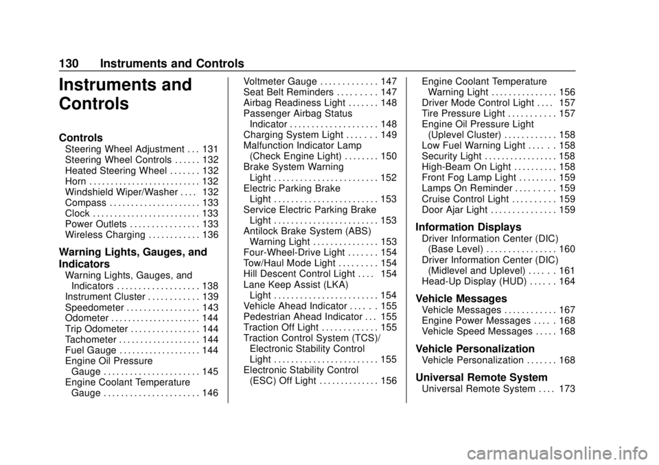 CHEVROLET SILVERADO 2019  Owners Manual Chevrolet Silverado Owner Manual (GMNA-Localizing-U.S./Canada/Mexico-
1500-11698642) - 2019 - CRC - 2/20/19
130 Instruments and Controls
Instruments and
Controls
Controls
Steering Wheel Adjustment . .