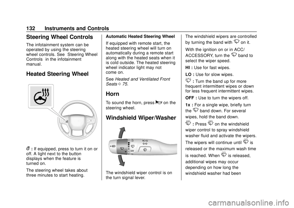 CHEVROLET SILVERADO 2019  Owners Manual Chevrolet Silverado Owner Manual (GMNA-Localizing-U.S./Canada/Mexico-
1500-11698642) - 2019 - CRC - 2/20/19
132 Instruments and Controls
Steering Wheel Controls
The infotainment system can be
operated