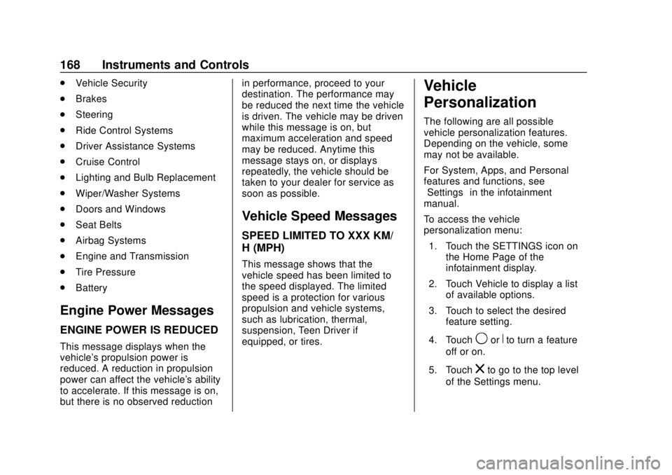 CHEVROLET SILVERADO 2019  Owners Manual Chevrolet Silverado Owner Manual (GMNA-Localizing-U.S./Canada/Mexico-
1500-11698642) - 2019 - CRC - 2/20/19
168 Instruments and Controls
.Vehicle Security
. Brakes
. Steering
. Ride Control Systems
. 